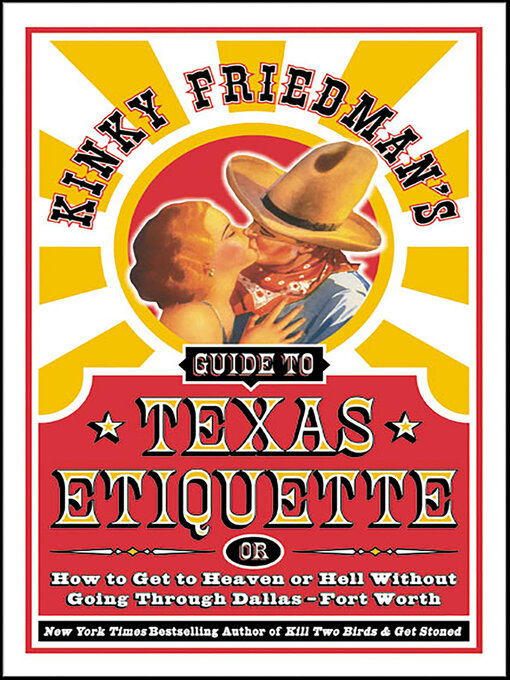 Title details for Kinky Friedman's Guide to Texas Etiquette by Kinky Friedman - Available